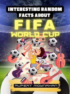 cover image of Interesting Random Facts About the FIFA World Cup
